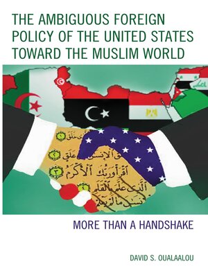 cover image of The Ambiguous Foreign Policy of the United States toward the Muslim World